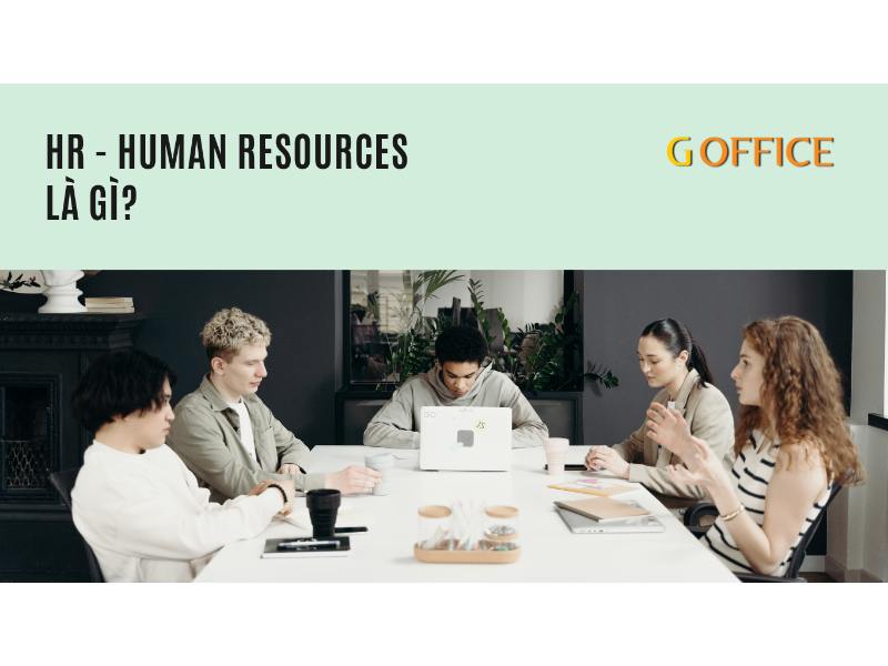 HR - human resources là gì?